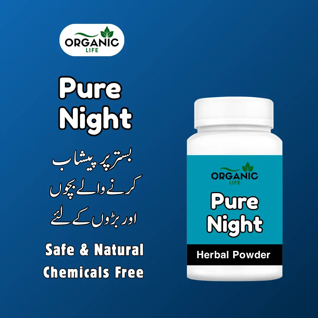 Pure Night Herbal Powder ( Bed Wetting) – Raat Ko Bister Pay Pishaab Krny Waly Bachon Aur Baron Kay Liya Khaas
